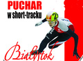 ZAPRASZAMY  NA  PUCHAR B-STOKU W SHORT TRACKU